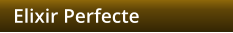 Elixir Perfecte